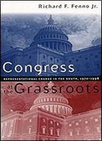 Congress At The Grassroots: Representational Change In The South, 1970-1998