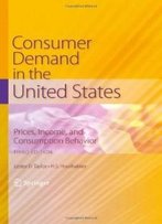 Consumer Demand In The United States: Prices, Income, And Consumption Behavior