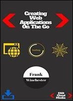 Creating Web Applications On The Go