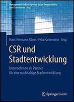 Csr Und Stadtentwicklung: Unternehmen Als Partner Fur Eine Nachhaltige Stadtentwicklung (Management-Reihe Corporate Social Responsibility)