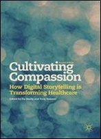 Cultivating Compassion: How Digital Storytelling Is Transforming Healthcare