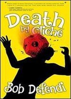 Death By Cliche