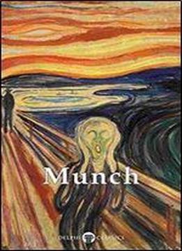 Delphi Collected Paintings Of Edvard Munch (illustrated) (delphi Masters Of Art Book 38)