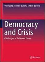 Democracy And Crisis: Challenges In Turbulent Times