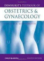 Dewhurst's Textbook Of Obstetrics And Gynaecology (Edmonds,Dewhurst's Textbook Of Obstetrics And Gynecology)