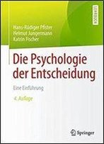 Die Psychologie Der Entscheidung: Eine Einfuhrung