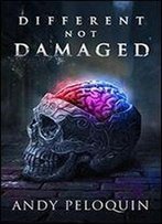 Different, Not Damaged: Dark Fantasy Short Story Collections Featuring Disabilities In Fiction