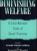 Diminishing Welfare: A Cross-National Study Of Social Provision