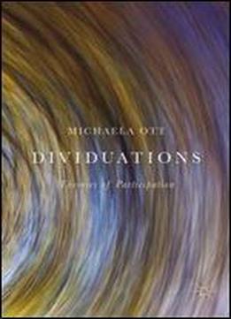Dividuations: Theories Of Participation