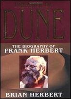 Dreamer Of Dune: The Biography Of Frank Herbert (Tom Doherty Associates Books)