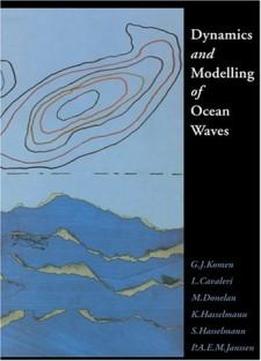 Dynamics And Modelling Of Ocean Waves