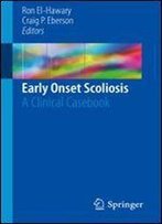 Early Onset Scoliosis: A Clinical Casebook