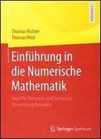 Einfuhrung In Die Numerische Mathematik: Begriffe, Konzepte Und Zahlreiche Anwendungsbeispiele