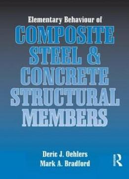 Elementary Behaviour Of Composite Steel And Concrete Structural Members