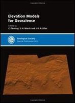 Elevation Models For Geoscience (Geological Society Special Publication)