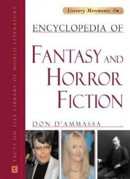 Encyclopedia Of Fantasy And Horror Fiction (literary Movements)
