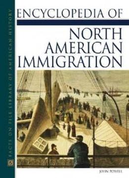 Encyclopedia Of North American Immigration (facts On File Library Of American History)
