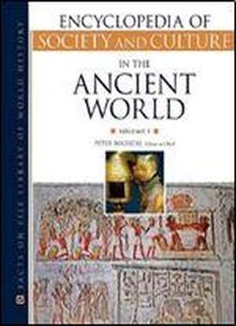 Encyclopedia Of Society And Culture In The Ancient World (encyclopedia Of Society & Culture In The Ancient World) 4 Vol
