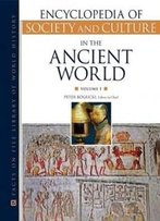 Encyclopedia Of Society And Culture In The Ancient World (Encyclopedia Of Society & Culture In The Ancient World)