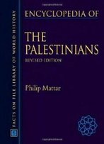 Encyclopedia Of The Palestinians (Facts On File Library Of World History)