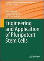 Engineering And Application Of Pluripotent Stem Cells (Advances In Biochemical Engineering/Biotechnology)