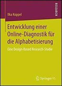 Entwicklung Einer Online-diagnostik Fur Die Alphabetisierung: Eine Design-based Research-studie