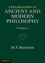 Explorations In Ancient And Modern Philosophy (Volume 1)