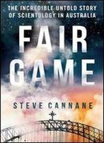 Fair Game: The Incredible Untold Story Of Scientology In Australia (2016)