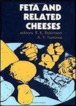 Feta And Related Cheeses (woodhead Publishing Series In Food Science, Technology And Nutrition)