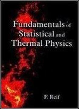 Fundamentals Of Statistical And Thermal Physics (1st Edition)