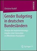 Gender Budgeting In Deutschen Bundeslandern: Analyse Der Implementierungsimpulse Einer Innovation In Offentlichen Haushalten
