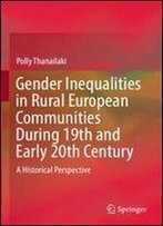 Gender Inequalities In Rural European Communities During 19th And Early 20th Century: A Historical Perspective