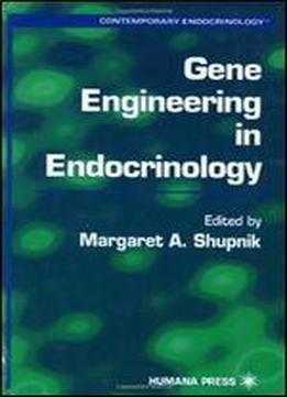 Gene Engineering In Endocrinology (contemporary Endocrinology)