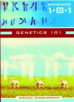 Genetics 101 (science 101)