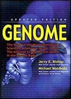 Genome: The Story Of The Most Astonishing Scientific Adventure Of Our Time The Attempt To Map All The Genes In The Human Body