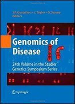 Genomics Of Disease (stadler Genetics Symposia Series)
