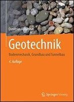 Geotechnik: Bodenmechanik, Grundbau Und Tunnelbau