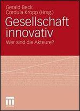 Gesellschaft Innovativ: Wer Sind Die Akteure?