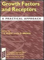 Growth Factors And Receptors: A Practical Approach (Practical Approach Series)