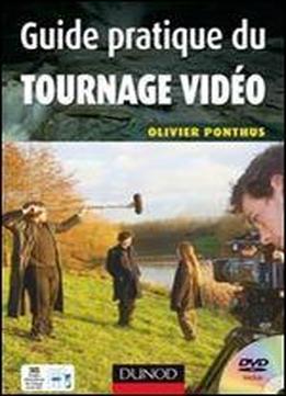 Guide Pratique Du Tournage Vidao (1dvd)