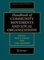 Handbook Of Community Movements And Local Organizations (Handbooks Of Sociology And Social Research)