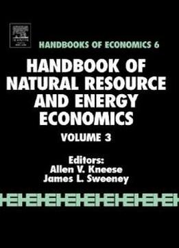 Handbook Of Natural Resource And Energy, Volume 3 (handbook Of Natural Resource & Energy Economics)
