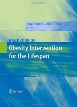 Handbook Of Obesity Intervention For The Lifespan
