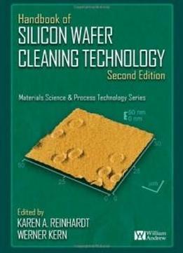 Handbook Of Silicon Wafer Cleaning Technology, 2nd Edition, Second Edition (materials Science And Process Technology)