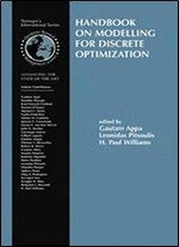 Handbook On Modelling For Discrete Optimization (international Series In Operations Research & Management Science)