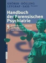 Handbuch Der Forensischen Psychiatrie: Band 5: Forensische Psychiatrie Im Privatrecht Und Öffentlichen Recht (German Edition)