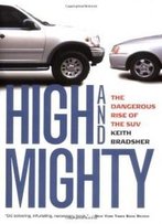 High And Mighty: The Dangerous Rise Of The Suv