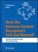 How The Immune System Recognizes Self And Nonself: Immunoreceptors And Their Signaling