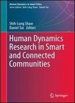 Human Dynamics Research In Smart And Connected Communities (Human Dynamics In Smart Cities)