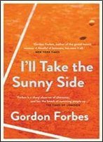 I'Ll Take The Sunny Side: A Memoir